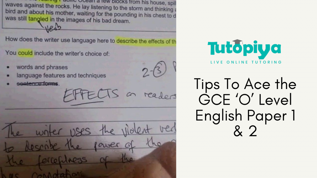 Tips To Ace the GCE ‘O’ Level English Paper 1 & Guide to