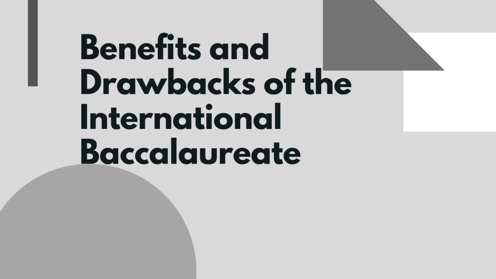 Benefits and Drawbacks of the International Baccalaureate