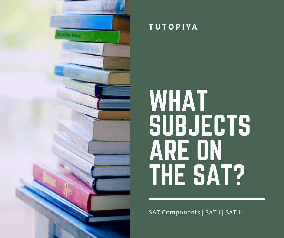 what-subjects-are-on-the-sat-tutopiya