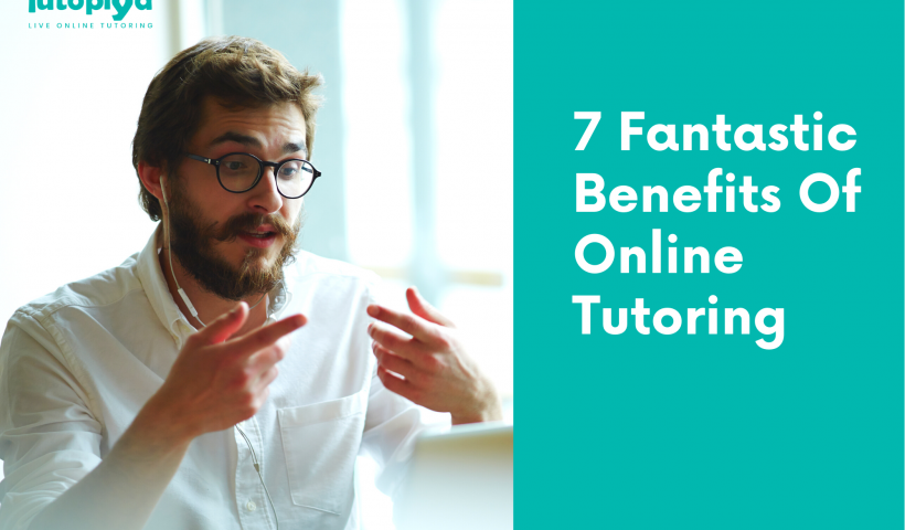 Benefits Of Online Tutoring