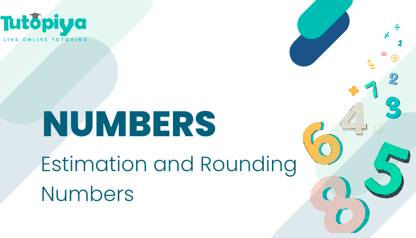 Estimation and rounding numbers