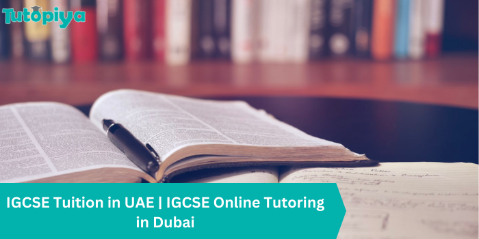 IGCSE Tuition in UAE IGCSE Online Tutoring in Dubai