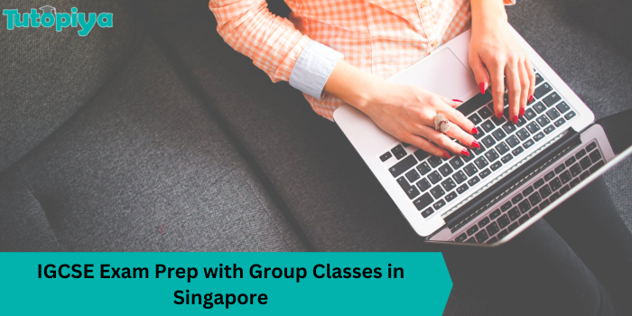 IGCSE Exam Prep with Group Classes in Singapore