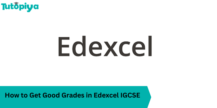 How to Get Good Grades in Edexcel IGCSE