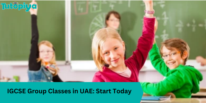 IGCSE Group Classes in UAE Start Today