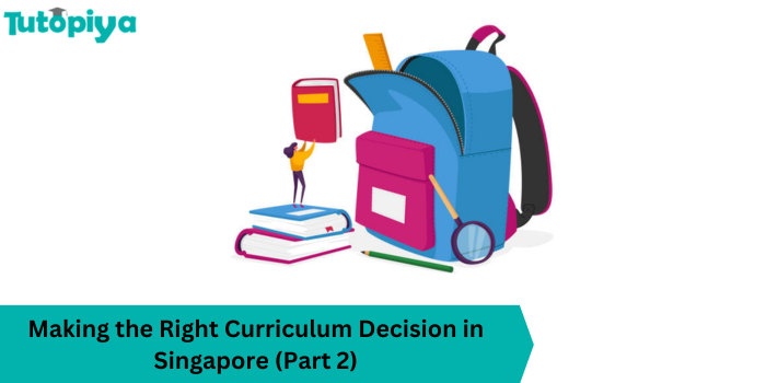 Making the Right Curriculum Decision in Singapore